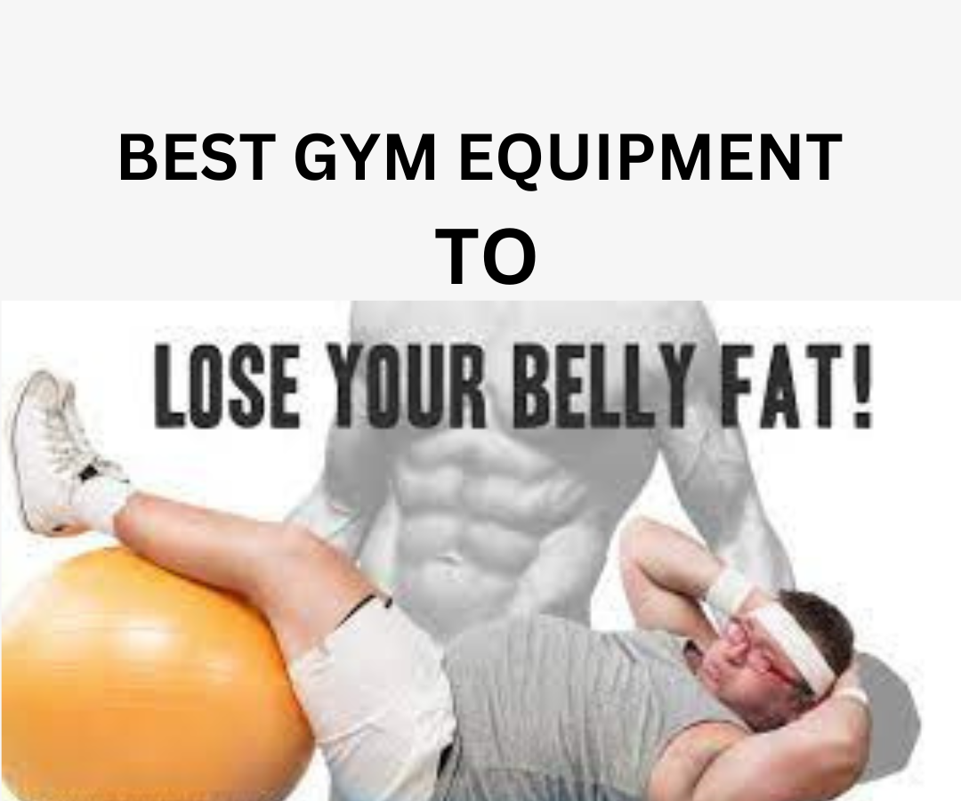 Best Gym Equipment for Losing Belly Fat fitnessvitality